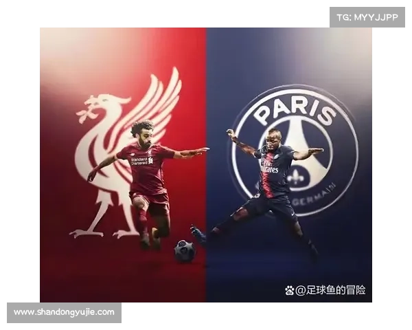 深入解析巴黎圣日耳曼欧冠征程中的五大关键因素全景深度解读指南 深入解析巴黎圣日耳曼欧冠征程中的五大关键因素全景深度解读指南